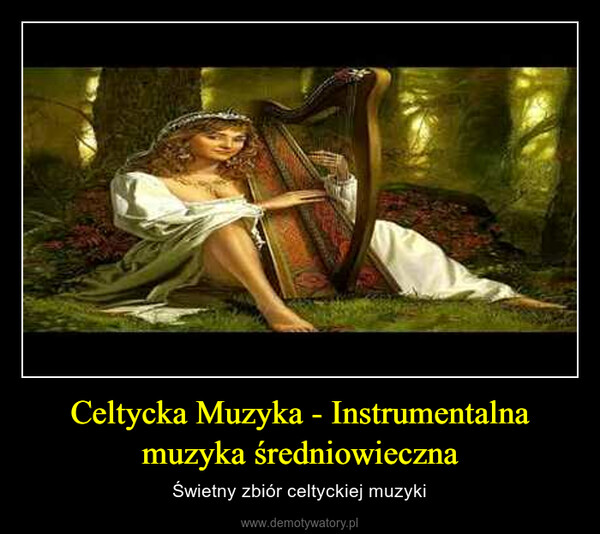 Celtycka Muzyka - Instrumentalna muzyka średniowieczna – Świetny zbiór celtyckiej muzyki 