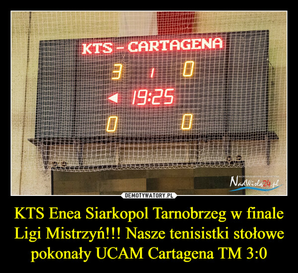 KTS Enea Siarkopol Tarnobrzeg w finale Ligi Mistrzyń!!! Nasze tenisistki stołowe pokonały UCAM Cartagena TM 3:0 –  