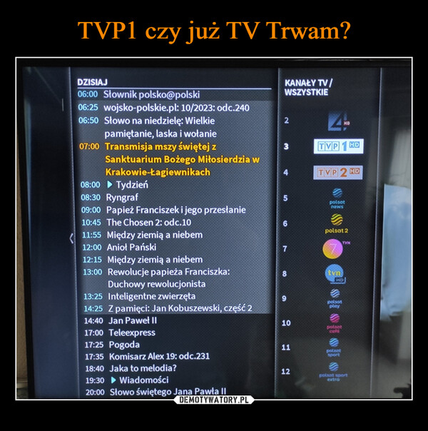 TVP1 czy już TV Trwam?