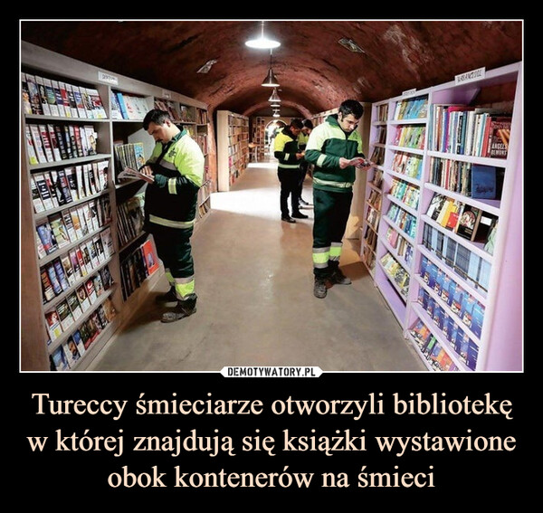 Tureccy śmieciarze otworzyli bibliotekę w której znajdują się książki wystawione obok kontenerów na śmieci –  FJOUENYORAPoANGELSGEMORS