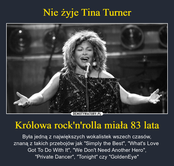 Nie żyje Tina Turner Królowa rock'n'rolla miała 83 lata