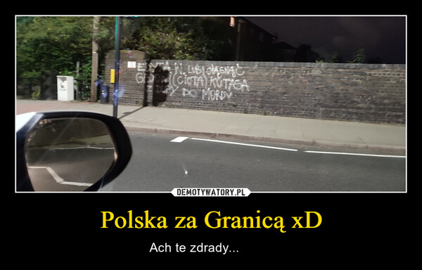 Polska za Granicą xD