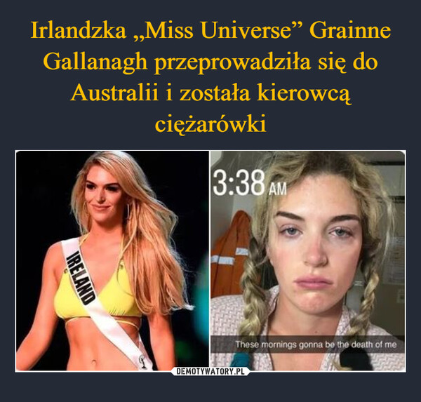 Irlandzka „Miss Universe” Grainne Gallanagh przeprowadziła się do Australii i została kierowcą ciężarówki